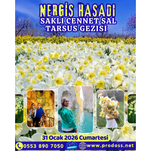 NERGİS HASADI & SAKLI CENNET SAL & TARSUS Kültür Gezisi / 31 Ocak - 08 Şubat - 15 Şubat 2026